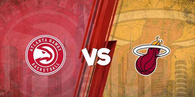 亚特兰大老鹰VS迈阿密热火,东区决赛的激情碰撞 亚特兰大老鹰VS迈阿密热火,东区决赛的激情碰撞